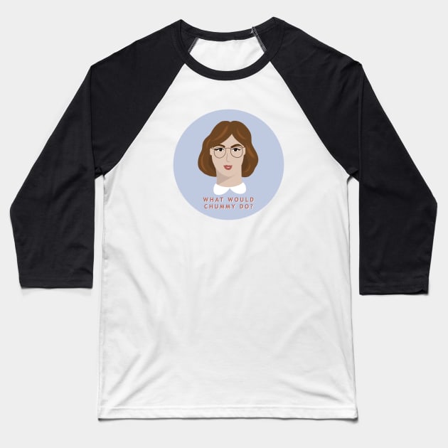 What Would Chummy Do? Baseball T-Shirt by alfrescotree